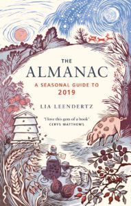 The Almanac – A Seasonal Guide to 2019 by Lia Leendertz